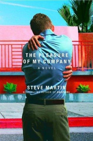 Steve Martin: The pleasure of my company (2003, Hyperion)