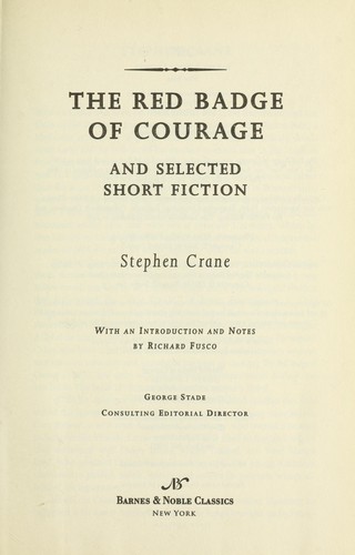 The red badge of courage and selected short fiction (2005, Barnes & Noble Classics)