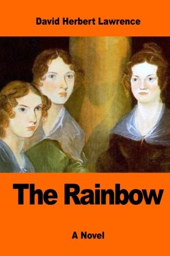 D. H. Lawrence: The Rainbow (Paperback, 2017, CreateSpace Independent Publishing Platform)