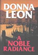 Donna Leon: A noble radiance (2004, Center Point Pub.)