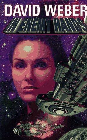 David Weber: In Enemy Hands (1997, Baen, Distributed by Simon & Schuster)