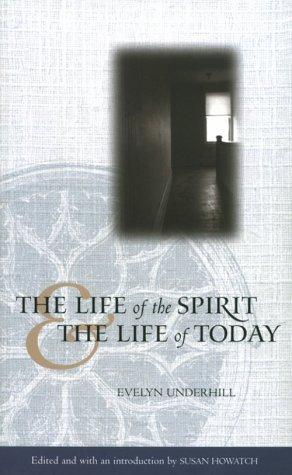 The life of the spirit and the life of today (1994, Mowbray, Morehouse Pub.)