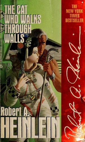 Robert A. Heinlein: The cat who walks through walls (1986, Berkley Books)