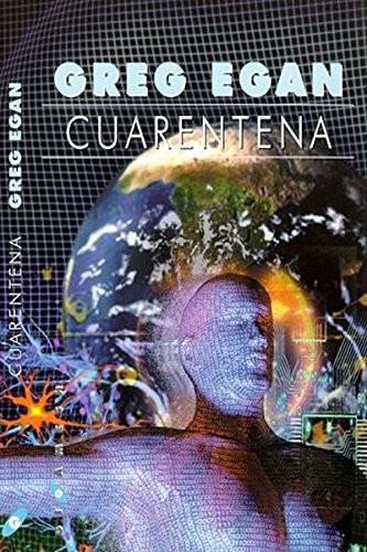 Greg Egan: Cuarentena (Greg Egan) (EBook, 1999)