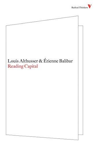 Louis Althusser, Étienne Balibar, Roger Establet, Jacques Rancière, Pierre Macherey: Reading Capital (Radical Thinkers)