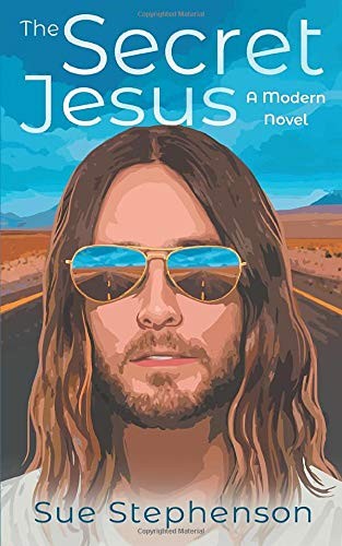 Sue Stephenson: The Secret Jesus (Paperback, 2020, Lightspeed Books, Inc.)