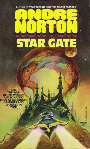 Andre Norton: Star Gate (Paperback, 1980, Fawcett Publications, Fawcett)