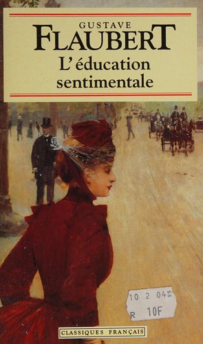 Flaubert Gustave: L' éducation sentimentale (French language, 1993, Bernard Flageul)