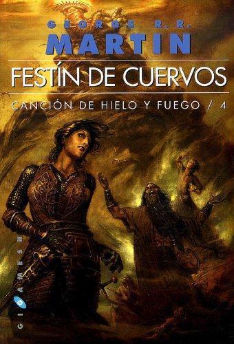 Festín de Cuervos (Canción de hielo y fuego, #4) (Spanish language, 2007, Gigamesh)