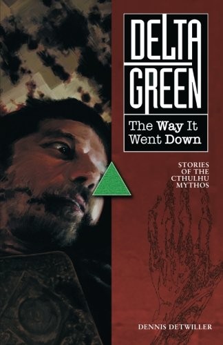 Delta Green (Paperback, 2018, Arc Dream Publishing)