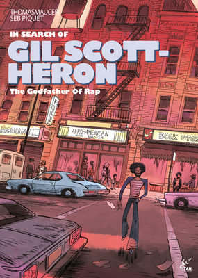 Thomas Mauceri, Seb Piquet: In Search of Gil Scott-Heron (Hardcover, 2023, Titan Books Limited)