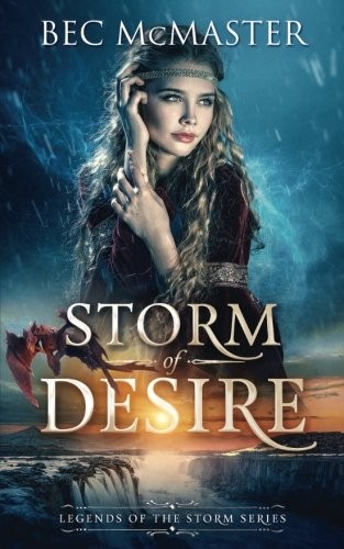 Bec McMaster: Storm of Desire (Paperback, 2018, Lochaber Press)