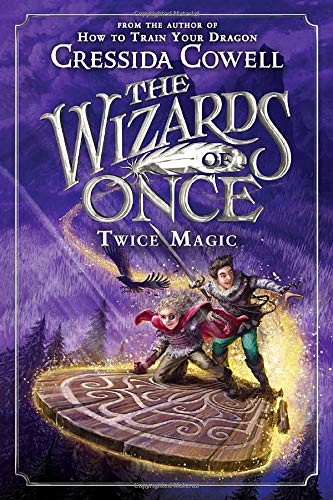 Cressida Cowell: The Wizards of Once (Paperback, 2019, Little, Brown Books for Young Readers)