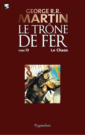 Le Trône de Fer (Tome 10) - Le chaos (French language)