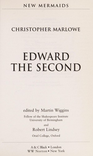 Christopher Marlowe: Edward the Second (1997, A&C Black, W.W. Norton)