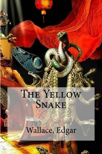 Edgar Wallace: The Yellow Snake (2016, CreateSpace Independent Publishing Platform)