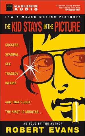 Robert Evans: The Kid Stays in the Picture (AudiobookFormat, 2002, New Millennium Audio)