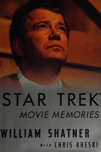 William Shatner: Star Trek movie memories (1994, HarperCollins)