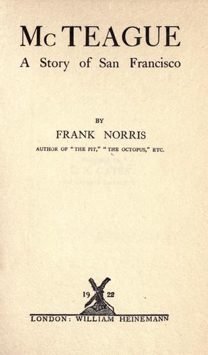 Frank Norris: McTeague (1922, W. Heinemann)