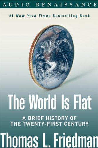 Thomas L. Friedman: The World Is Flat (AudiobookFormat, 2005, Audio Renaissance)