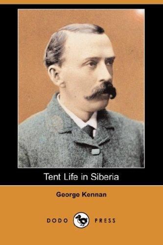 George Kennan: Tent Life in Siberia (Dodo Press) (Paperback, 2007, Dodo Press)