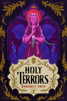 Margaret Owen: Holy Terrors (2025, Henry Holt and Co. (BYR))