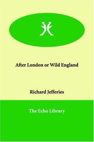 After London or Wild England (Paperback, 2005, Echo Library)