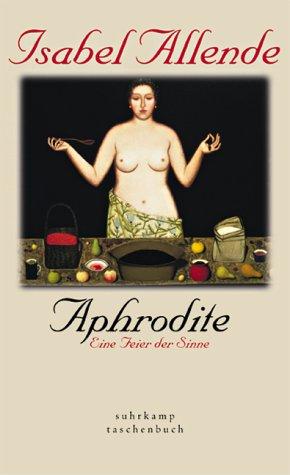 Isabel Allende: Aphrodite (Paperback, German language, 1999, Suhrkamp Verlag)