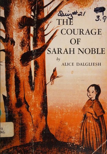 Alice Dalgliesh: The Courage of Sarah Noble (Paperback, 1964, Scholast Book Services)
