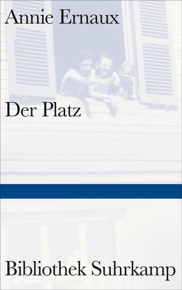 Annie Ernaux: Der Platz (German language, 2019, Suhrkamp Verlag)