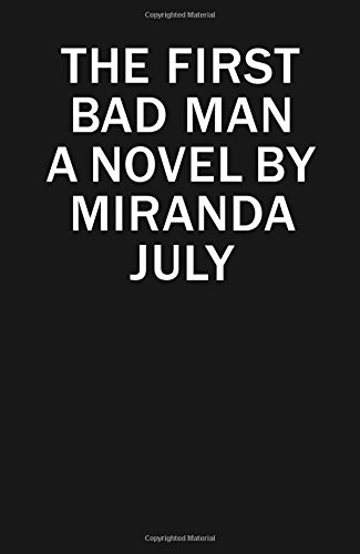 The First Bad Man: A Novel (2015, Scribner)