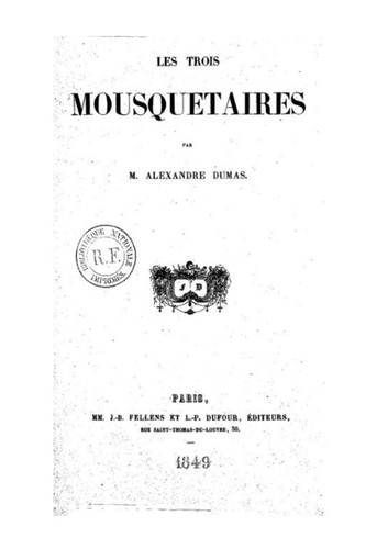 Les Trois mousquetaires (French language, 1849, MM. J.-B. Fellens et L.-P. Dufour)