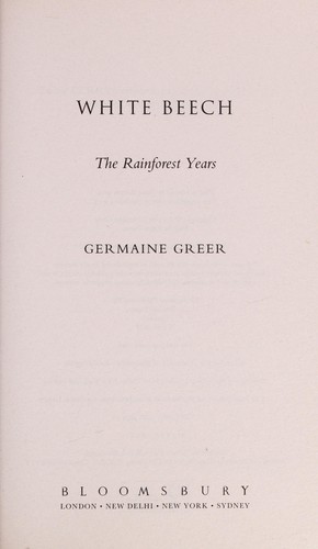 Germaine Greer: White beech (2015)
