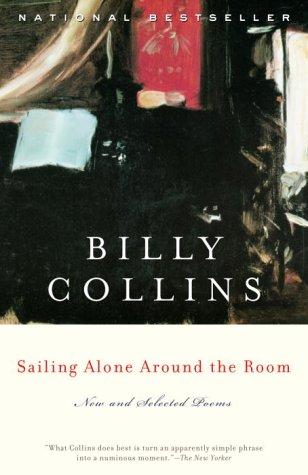 Billy Collins: Sailing alone around the room (2001, Random House Trade)