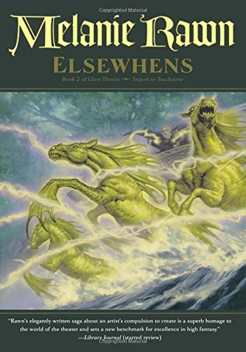 Melanie Rawn: ELSEWHENS (Paperback, 2014, Tor Trade)