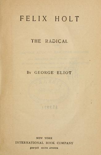 George Eliot: Felix Holt, the radical. (International Book Co.)