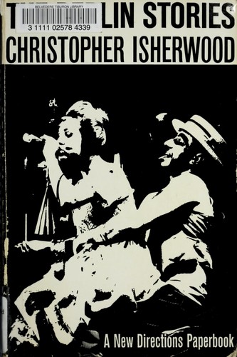Christopher Isherwood: The Berlin stories (1954, New Directions)