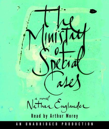 Nathan Englander: The Ministry of Special Cases (AudiobookFormat, 2007, RH Audio)