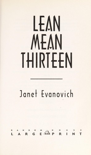 Janet Evanovich: Lean mean thirteen (Hardcover, 2007, Random House Large Print)