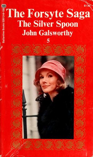 John Galsworthy: The silver spoon (1972, Ballantine Books)