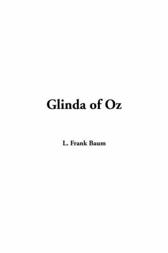 L. Frank Baum: Glinda of Oz (Paperback, 2004, IndyPublish)