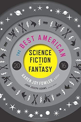 The Best American Science Fiction and Fantasy 2016 (Paperback, 2016, Houghton Mifflin Harcourt)
