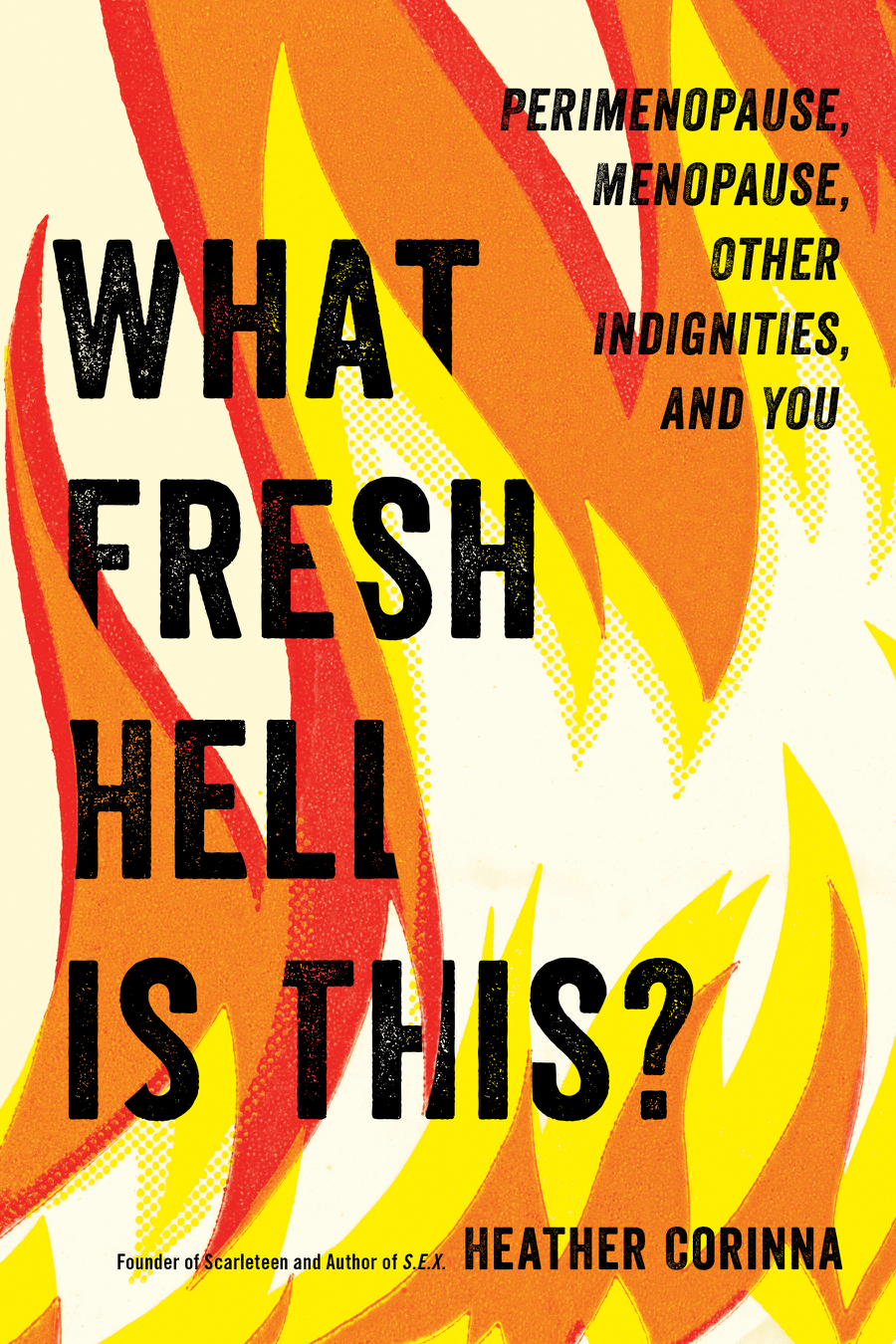 Heather Corinna: What Fresh Hell Is This? (Paperback, 2021, Hachette Go)