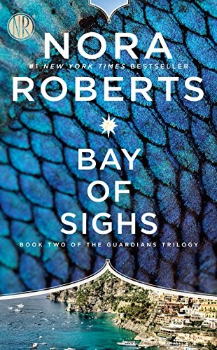 Nora Roberts: Bay of Sighs (Guardians Trilogy) (2017, Berkley)