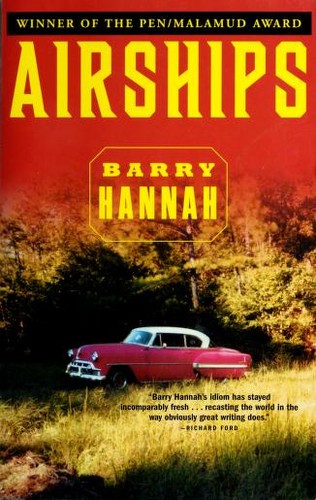 Barry Hannah: Airships (1994, Grove Press)