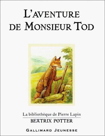 Beatrix Potter: L'Aventure de Monsieur Tod (2002, Gallimard Jeunesse)