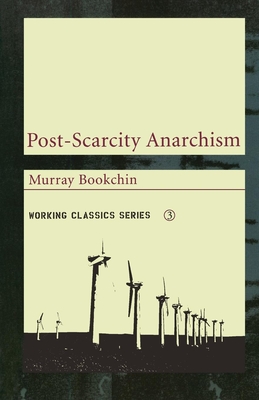 Post-Scarcity Anarchism (Paperback, 2004, AK Press)
