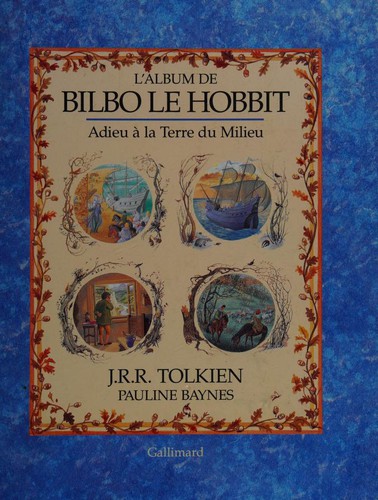 L'album de Bilbo le Hobbit adieu à la terre du Milieu (Paperback, French language, 1991, GALLIMARD JEUNE)