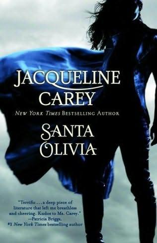 Jacqueline Carey: Santa Olivia (2009, Grand Central Pub.)