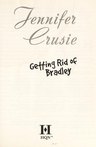 Jennifer Crusie: Getting rid of Bradley (Hardcover, 2007, Harlequin)